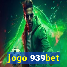 jogo 939bet